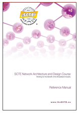 SCTE Network Architecture and Design Reference Manual (Hardcopy)